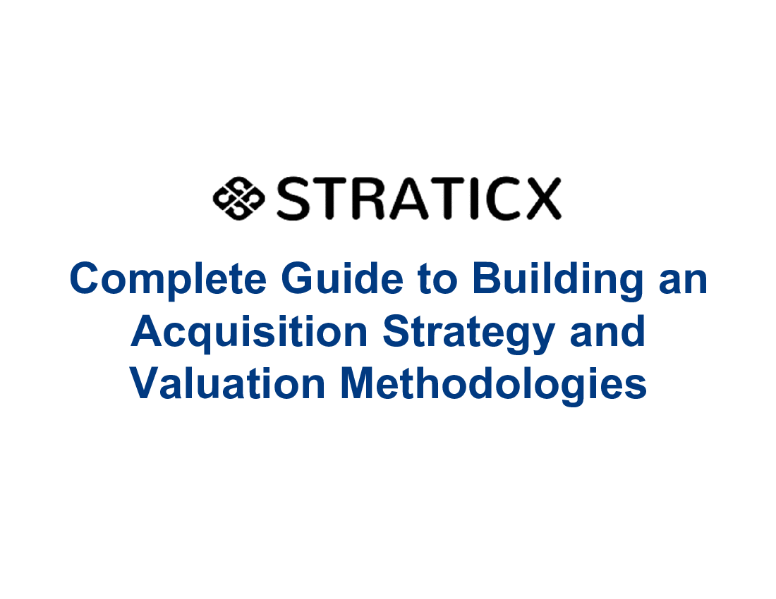 This is a partial preview of Guide to Acquisition Strategy and Valuation Methodologies. Full document is 28 slides. 