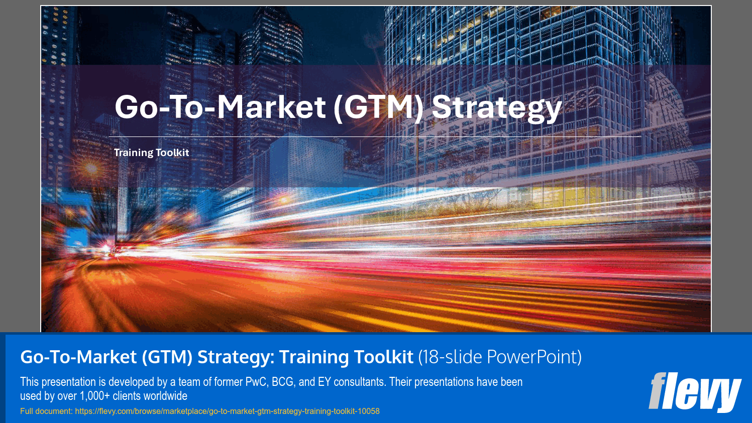 Go-To-Market (GTM) Strategy: Training Toolkit (18-slide PPT PowerPoint presentation slide deck (PPTX)) Preview Image