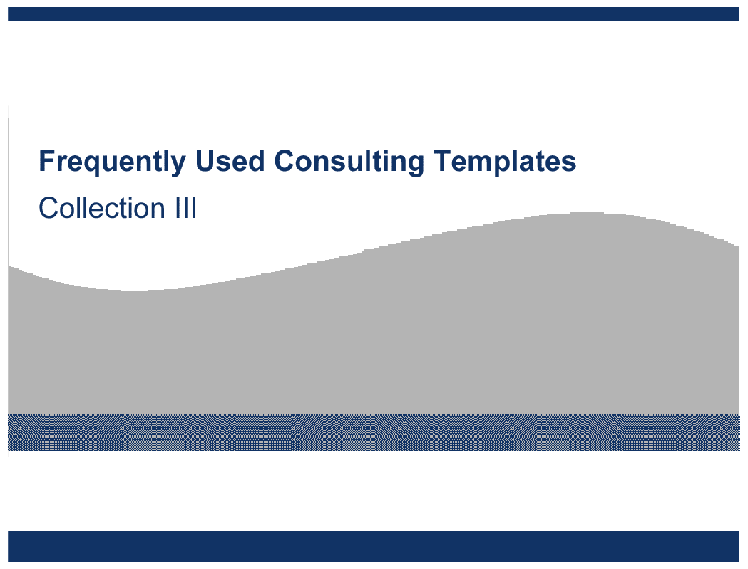 Frequently Used Consulting Templates III