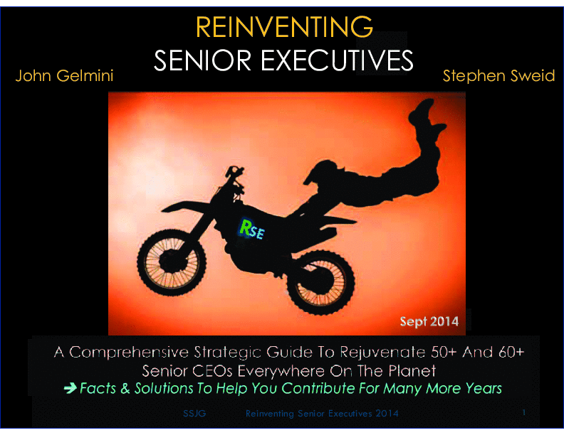 This is a partial preview of Reinventing Senior Executives: THE 50+ Guide (343-page PDF document). Full document is 343 pages. 