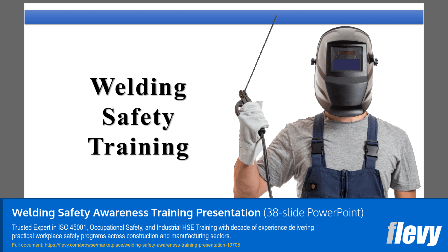 Welding Safety Awareness Training Presentation (38-slide PPT PowerPoint presentation slide deck (PPTX)) Preview Image