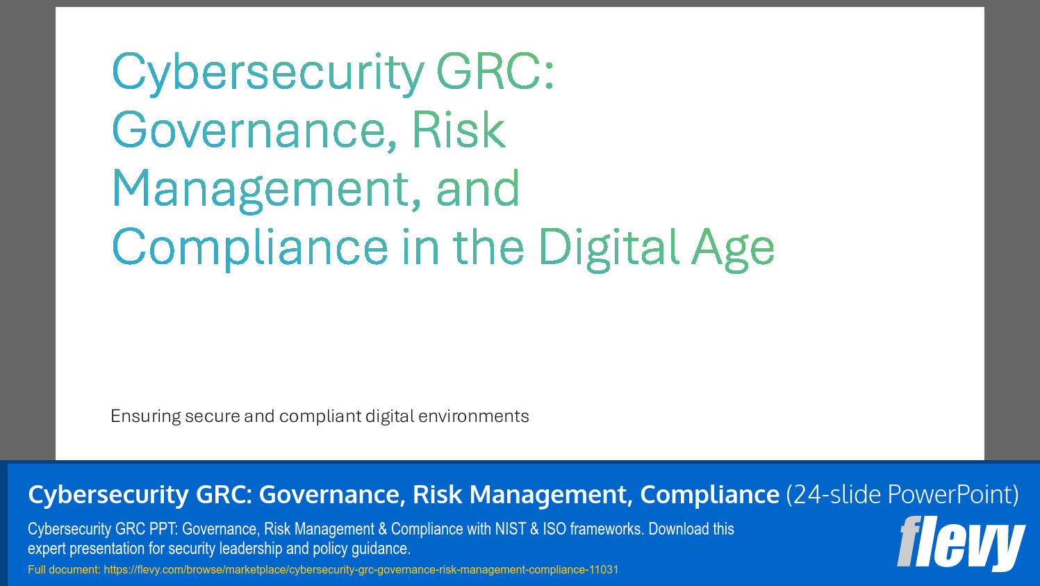 Cybersecurity GRC: Governance, Risk Management, Compliance (24-slide PPT PowerPoint presentation slide deck (PPTX)) Preview Image