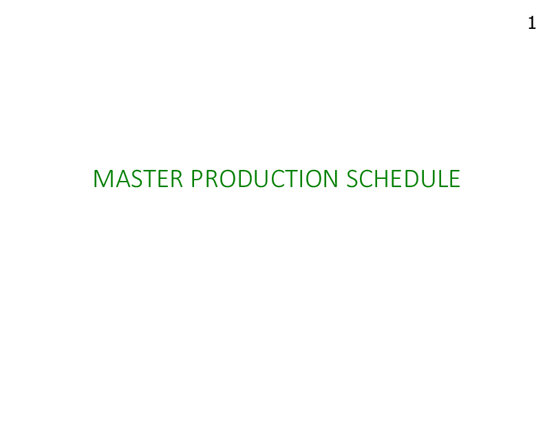 This is a partial preview of Master Production Scheduling (33-slide PowerPoint presentation (PPT)). Full document is 33 slides. 
