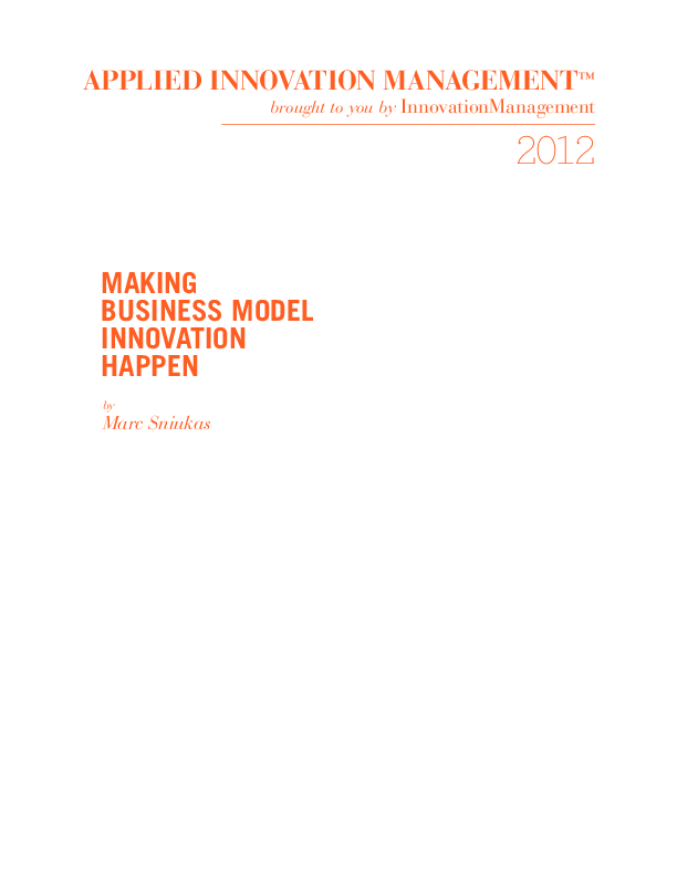 This is a partial preview of How to Make Business Model Innovation Happen (28-page PDF document). Full document is 28 pages. 
