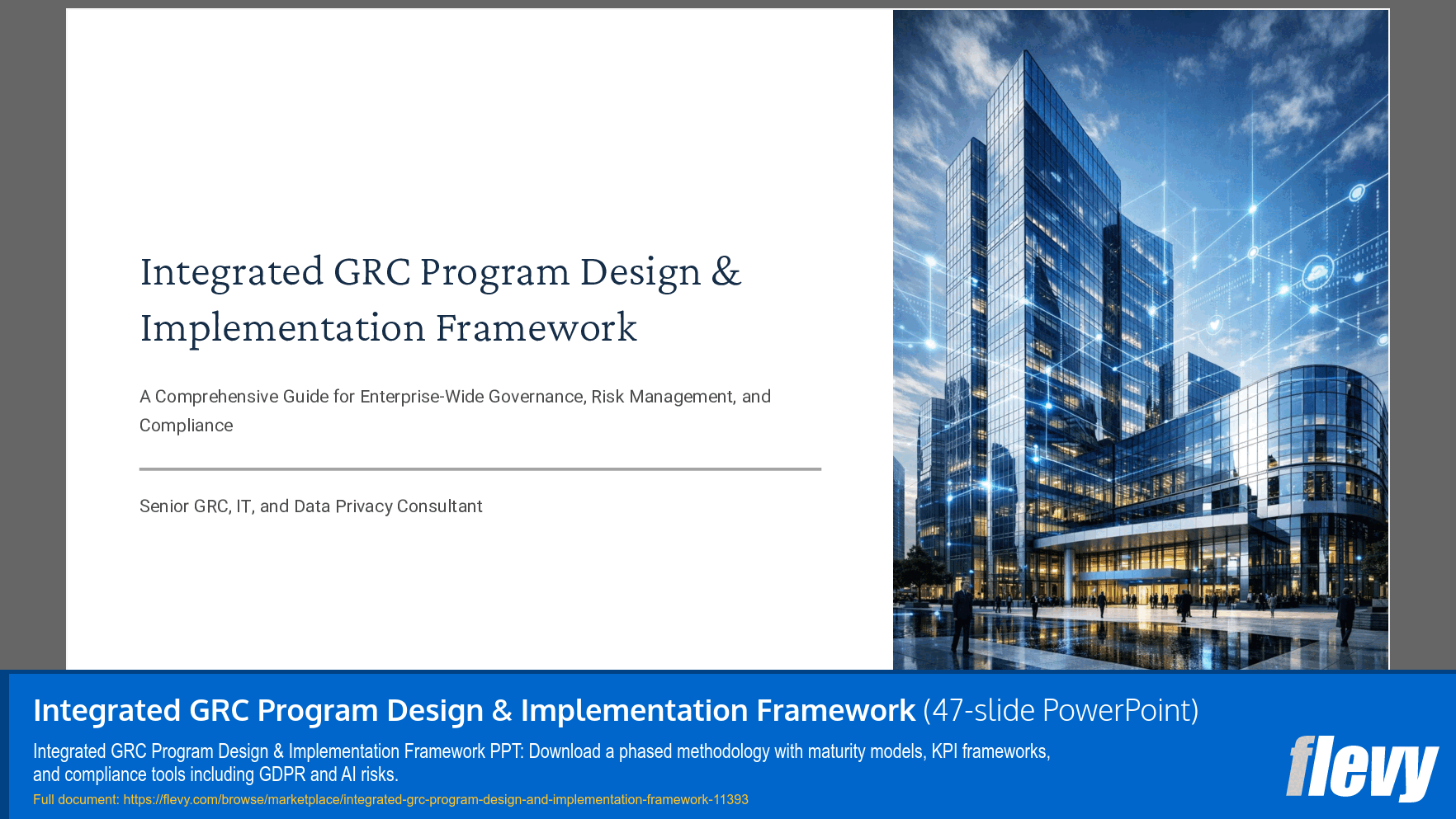 Integrated GRC Program Design & Implementation Framework (47-slide PPT PowerPoint presentation slide deck (PPTX)) Preview Image