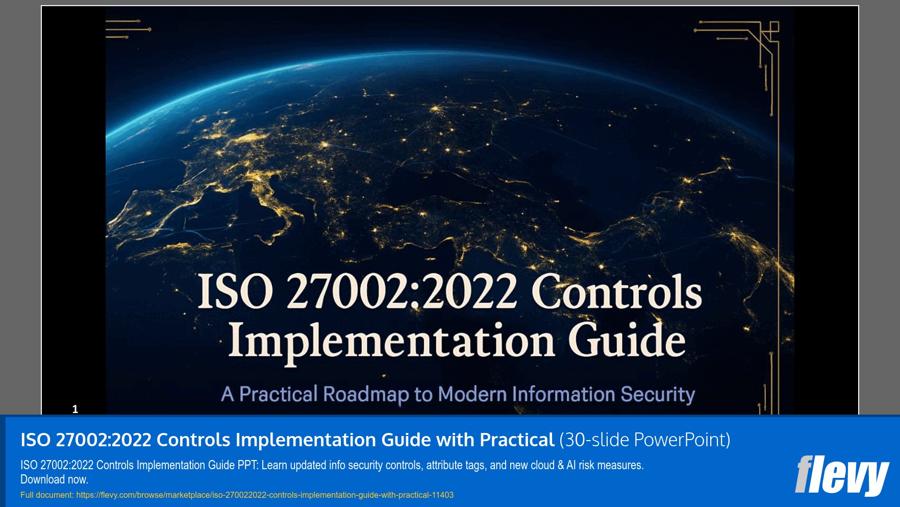 ISO 27002:2022 Controls Implementation Guide with Practical (30-slide PPT PowerPoint presentation slide deck (PPTX)) Preview Image
