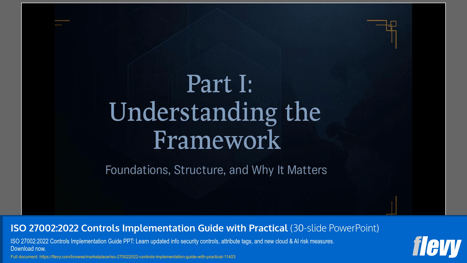 ISO 27002:2022 Controls Implementation Guide with Practical (30-slide PPT PowerPoint presentation slide deck (PPTX)) Preview Image