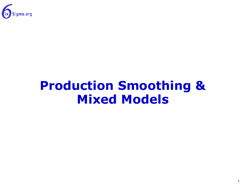 044_Production Smoothing and Mixed Models (22-slide PPT PowerPoint presentation (PPTX)) Preview Image