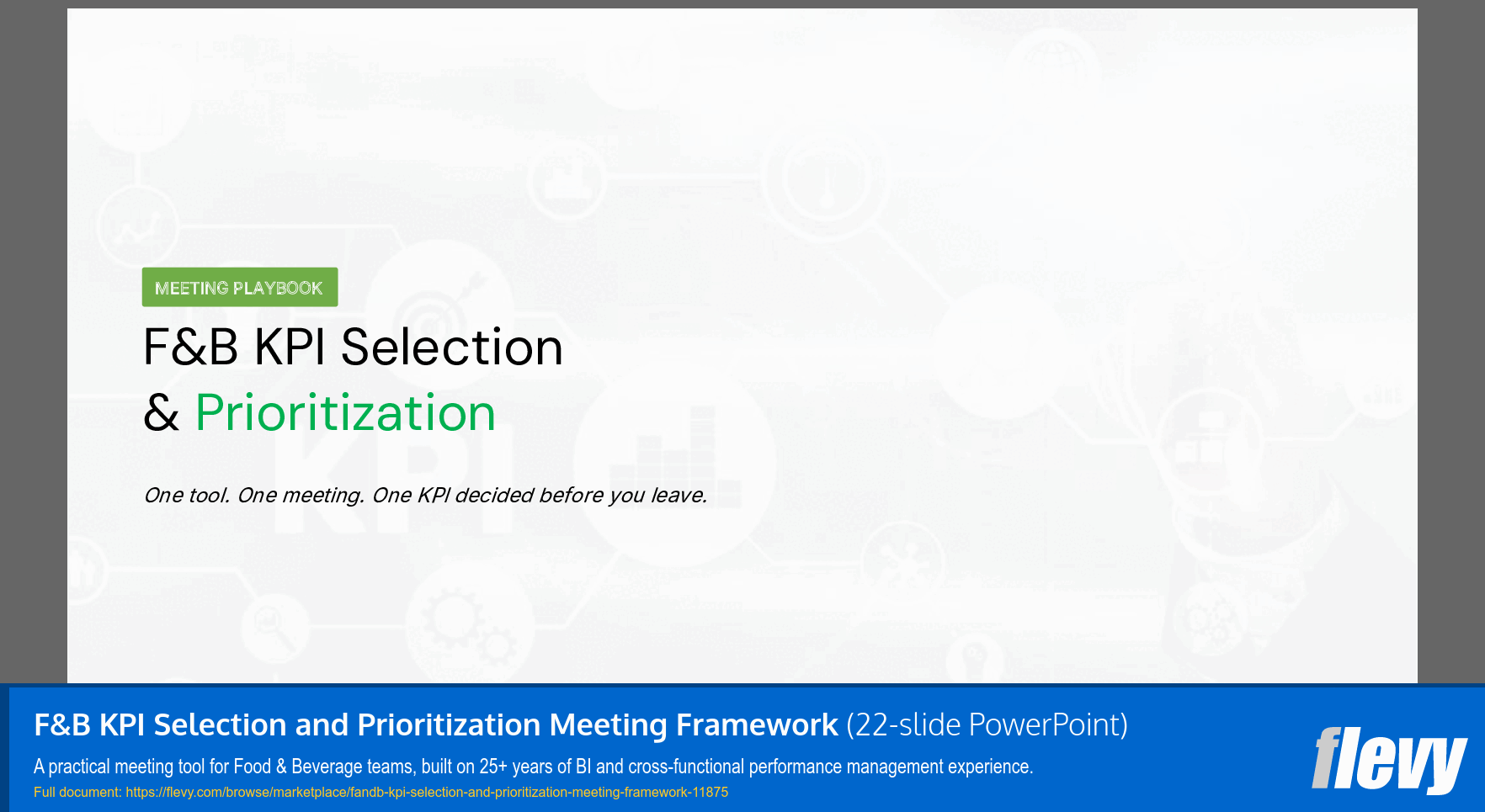 F&B KPI Selection and Prioritization Meeting Framework (22-slide PPT PowerPoint presentation template (PPTX)) Preview Image