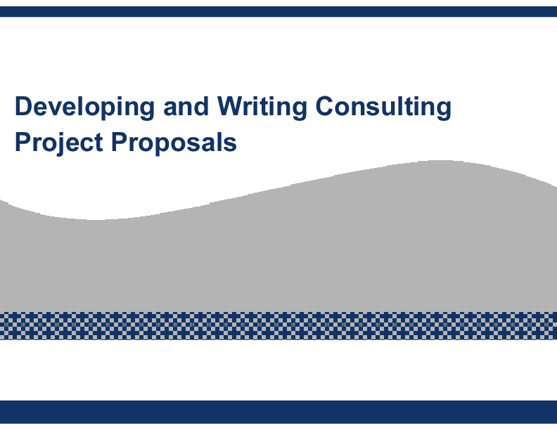 This is a partial preview of Developing Consulting Project Proposals (22-slide PowerPoint presentation (PPT)). Full document is 22 slides. 
