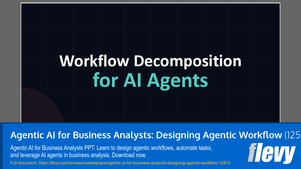 Agentic AI for Business Analysts: Designing Agentic Workflow (125-slide PPT PowerPoint presentation template (PPTX)) Preview Image