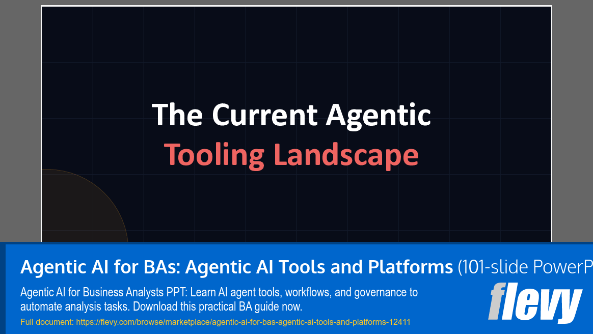Agentic AI for BAs: Agentic AI Tools and Platforms (101-slide PPT PowerPoint presentation template (PPTX)) Preview Image