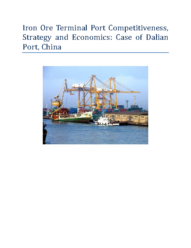 This is a partial preview of Iron Ore Terminal Port Competitiveness, Strategy, & Economics (China Port Case) (71-page Word document). Full document is 71 pages. 