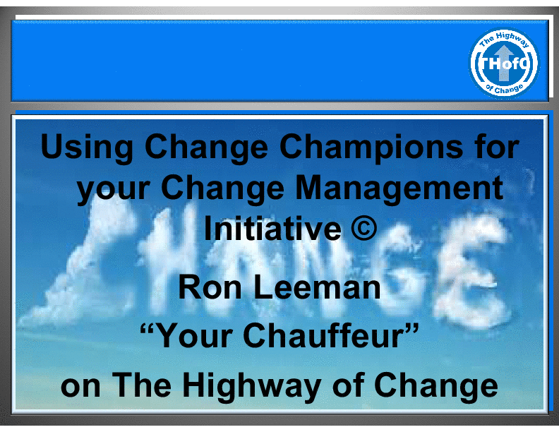This is a partial preview of Using Change Champions for Your Change Management Initiative (44-slide PowerPoint presentation (PPT)). Full document is 44 slides. 