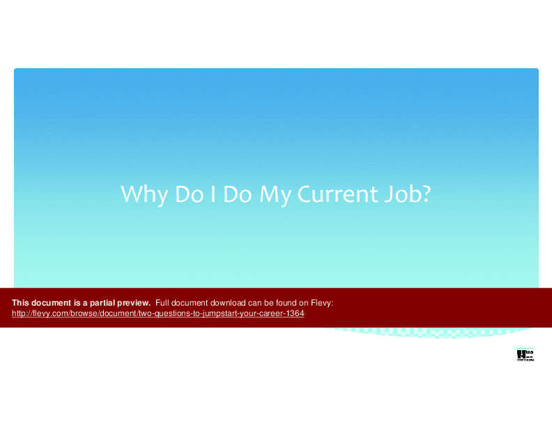 This is a partial preview of Two Questions to Jumpstart Your Career (30-page PDF document). Full document is 30 pages. 