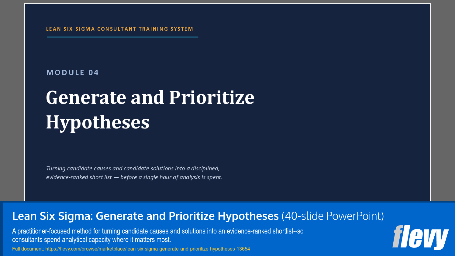 Lean Six Sigma: Generate and Prioritize Hypotheses (40-slide PPT PowerPoint presentation template (PPTX)) Preview Image
