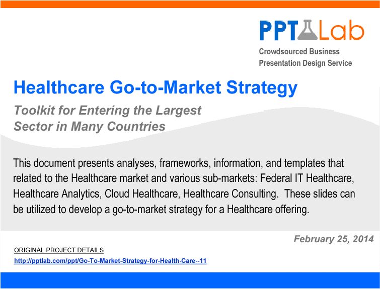 This is a partial preview of Healthcare Go-to-Market Strategy (65-slide PowerPoint presentation (PPT)). Full document is 65 slides. 