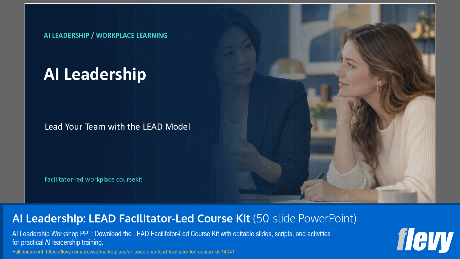 AI Leadership: LEAD Facilitator-Led Course Kit (50-slide PPT PowerPoint presentation template (PPTX)) Preview Image