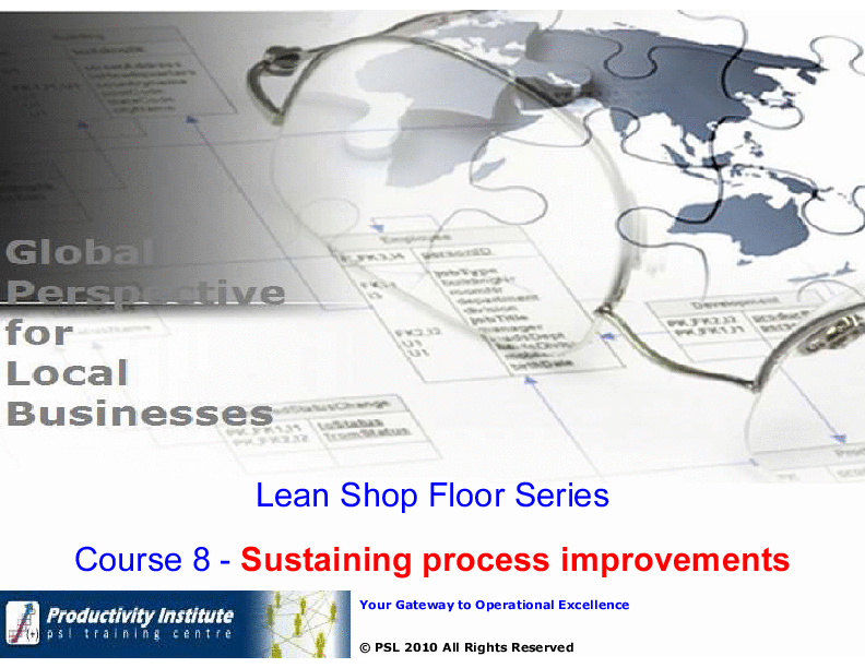 This is a partial preview of Lean Shop Floor YB Series - 8. Sustain Process Improvements (46-slide PowerPoint presentation (PPT)). Full document is 46 slides. 
