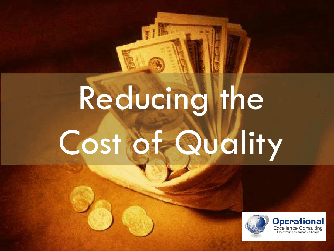 Reducing the Cost of Quality