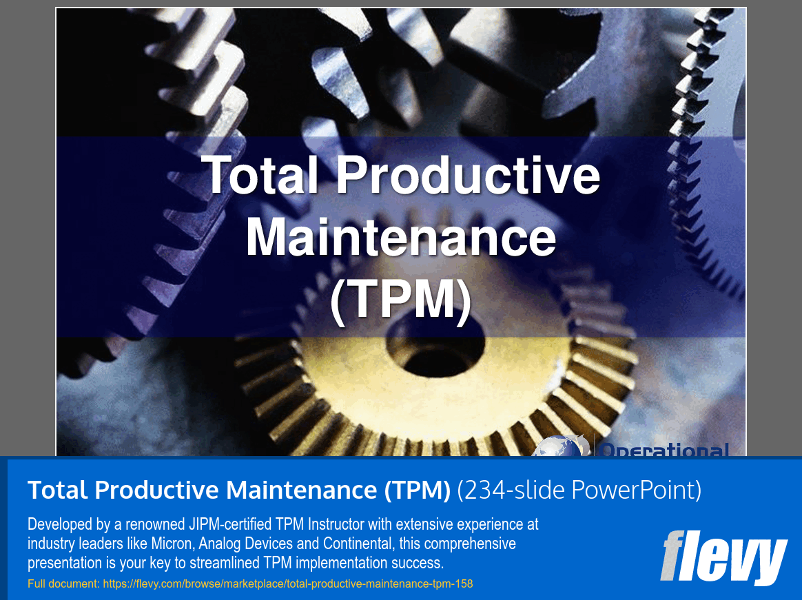 Total Productive Maintenance (TPM) (234-slide PPT PowerPoint presentation (PPTX)) Preview Image