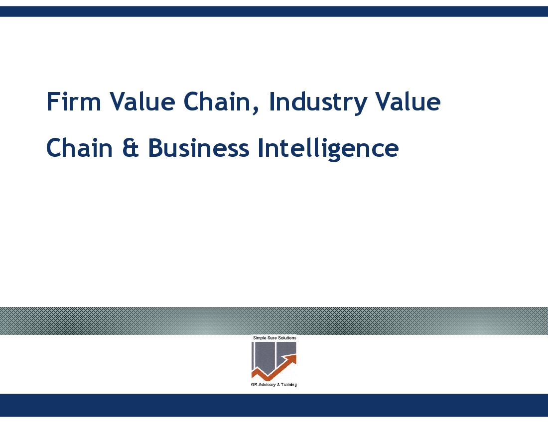 This is a partial preview of Firm Value Chain, Industry Value Chain, and Business Intelligence (79-slide PowerPoint presentation (PPTX)). Full document is 79 slides. 