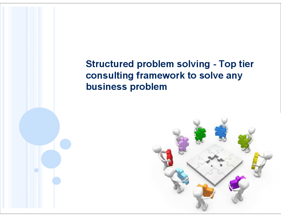 This is a partial preview of Structured Problem Solving - Top Tier Consulting Framework (57-slide PowerPoint presentation (PPT)). Full document is 57 slides. 