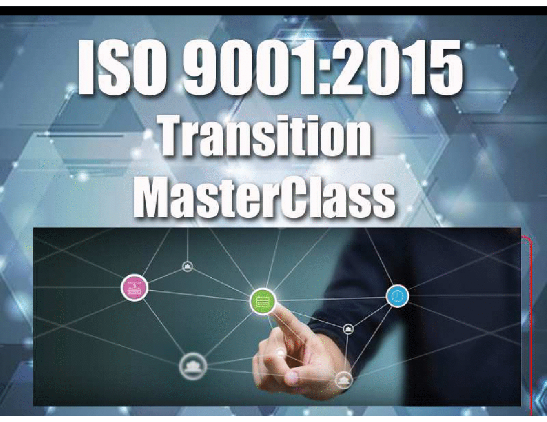 This is a partial preview of ISO 9001:2015 Management System Transition MasterClass. Full document is 105 slides. 