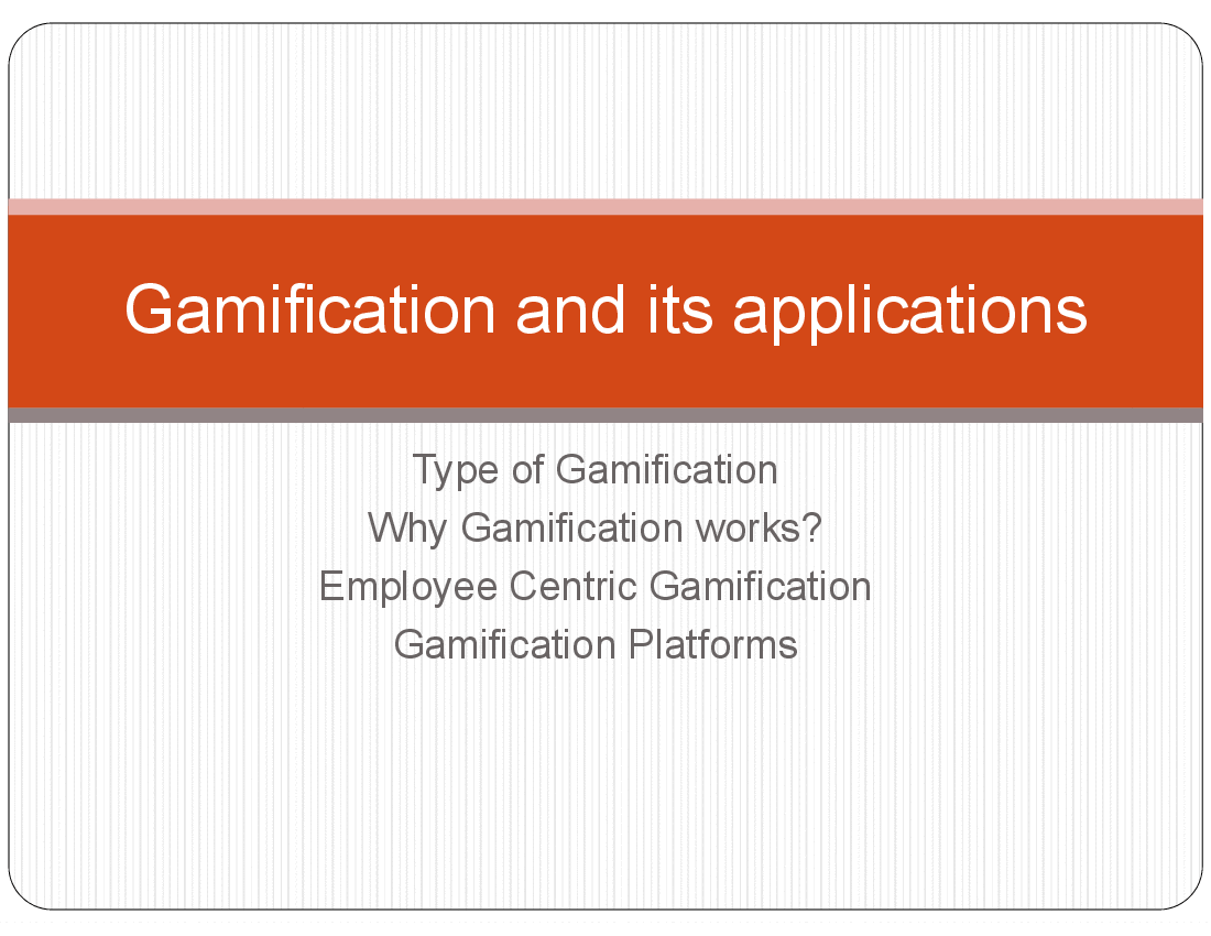 Gamification and Its Applications (46-slide PowerPoint presentation (PPTX)) Preview Image