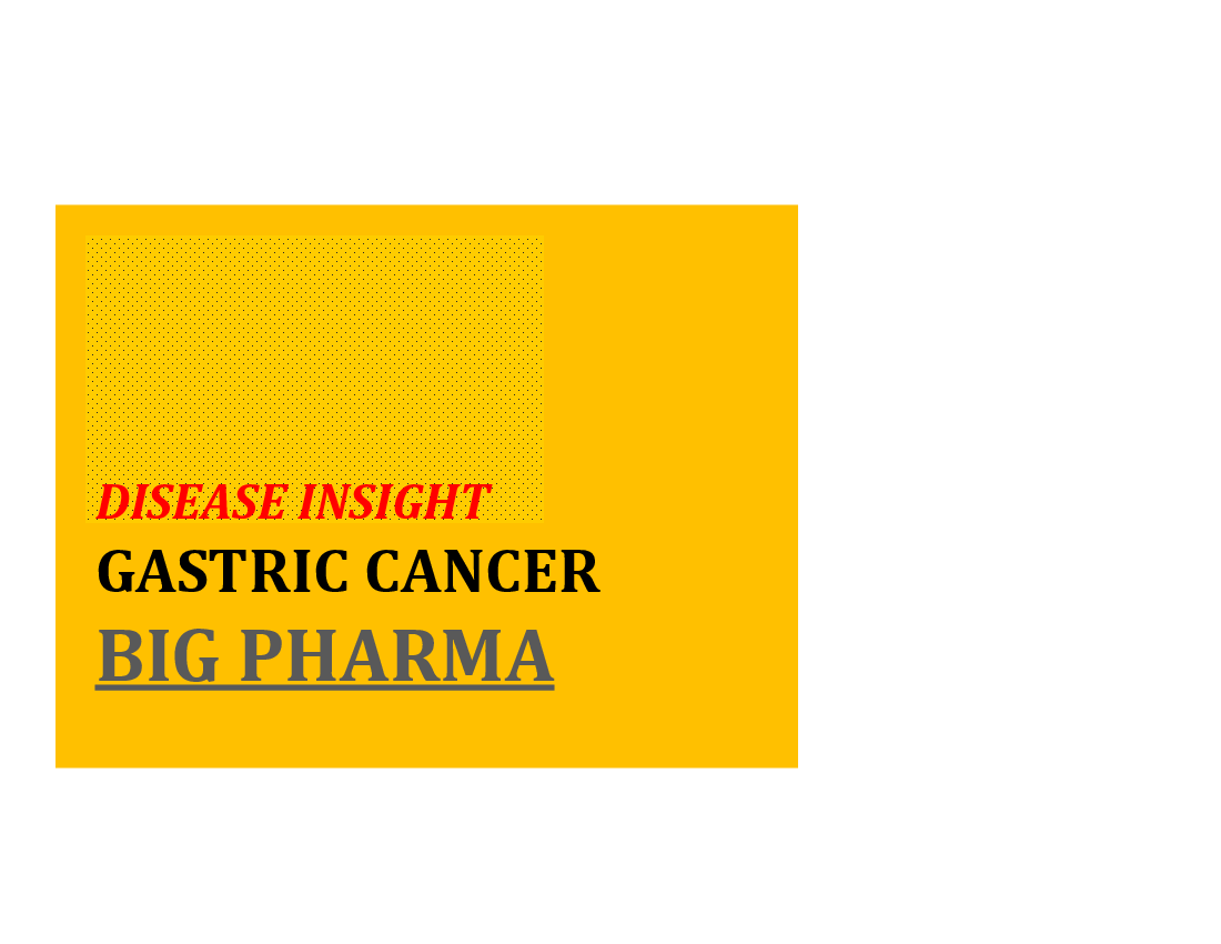 This is a partial preview of Pharma Disease Insight: Gastric Cancer (29-slide PowerPoint presentation (PPTX)). Full document is 29 slides. 