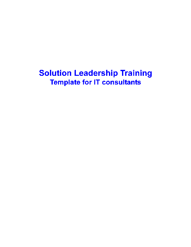 Solutions Leadership Training Template for IT Consultants (15-page Word document) Preview Image