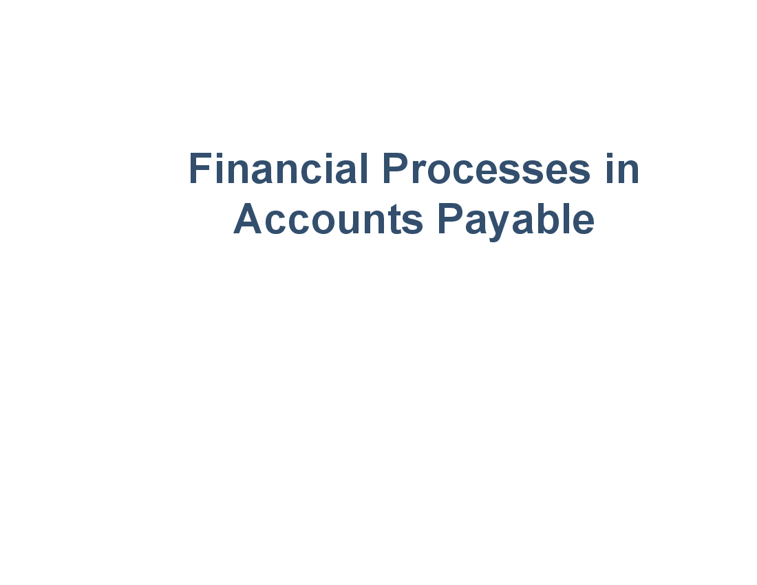This is a partial preview of Financial Processes in Accounts Payable (16-slide PowerPoint presentation (PPT)). Full document is 16 slides. 