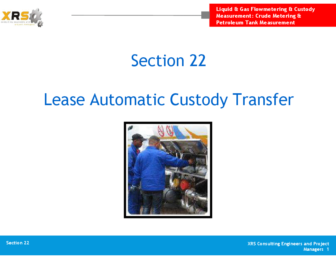 This is a partial preview of Liquid & Gas Flow - Lease Automatic Custody Transfer (70-slide PowerPoint presentation (PPT)). Full document is 70 slides. 