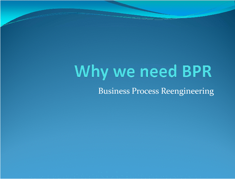 Why We Need Business Process Re-engineering