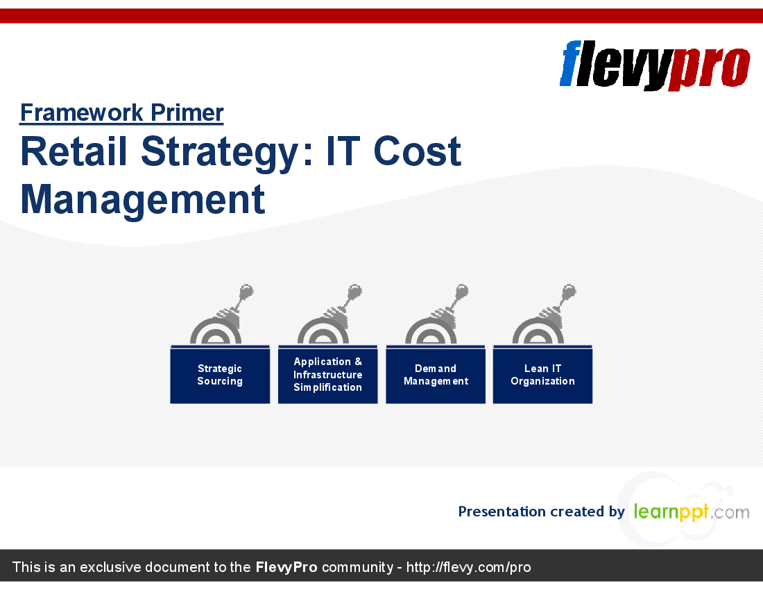 Retail Strategy: IT Cost Management (22-slide PowerPoint presentation (PPT)) Preview Image