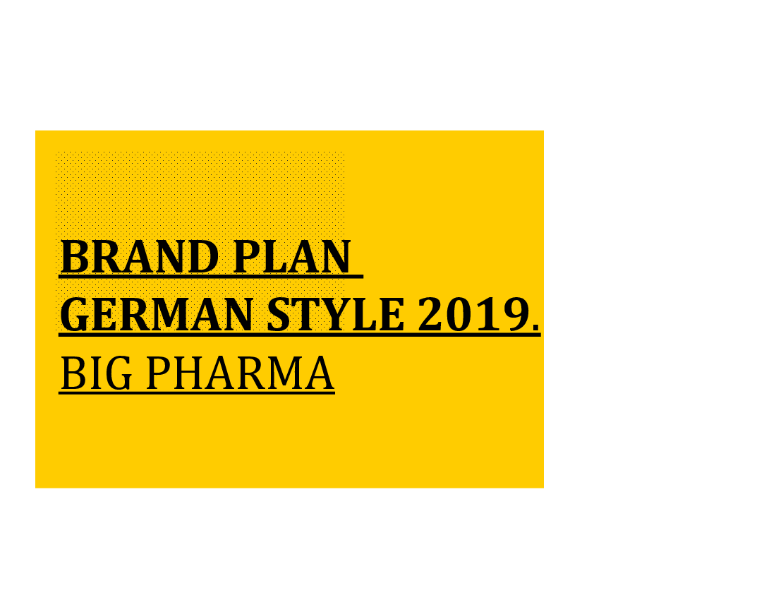 This is a partial preview of Big Pharma: Brand Plan (German Style) (39-slide PowerPoint presentation (PPTX)). Full document is 39 slides. 