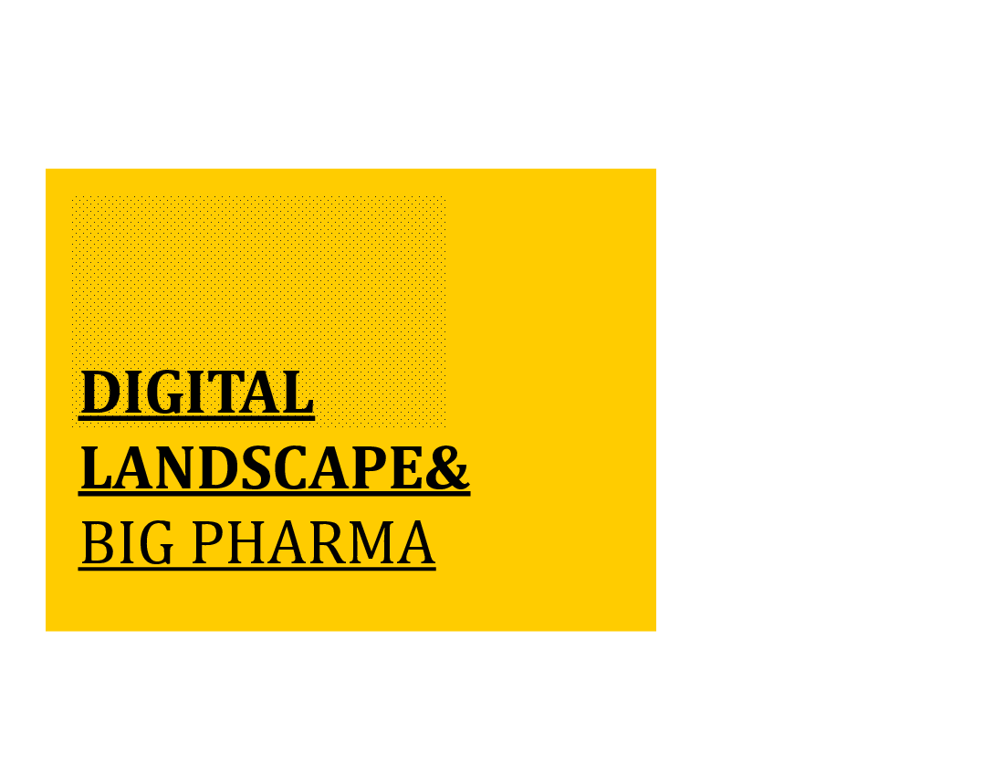 Big Pharma (Module 1): Digital Landscape Overview