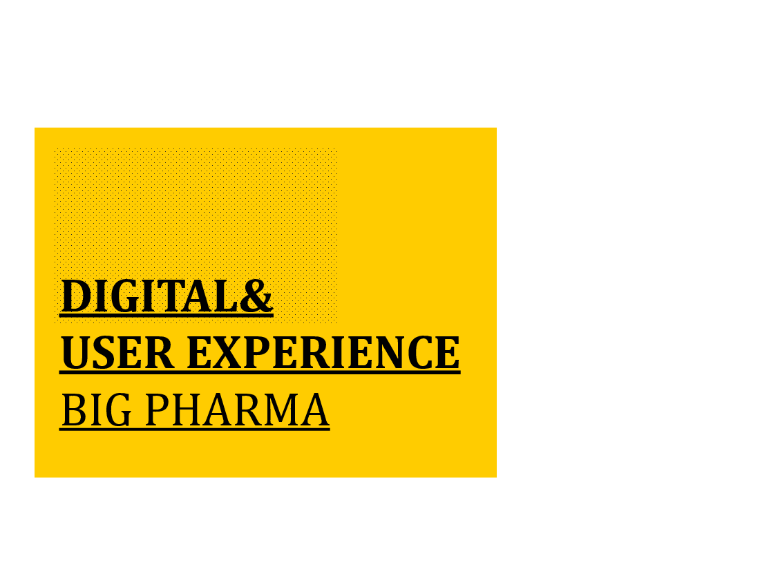 Big Pharma (Module 3): Digital User Experience
