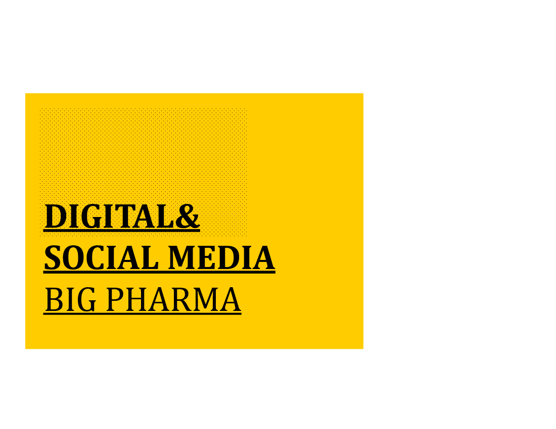 Big Pharma (Module 8): Digital Social Media