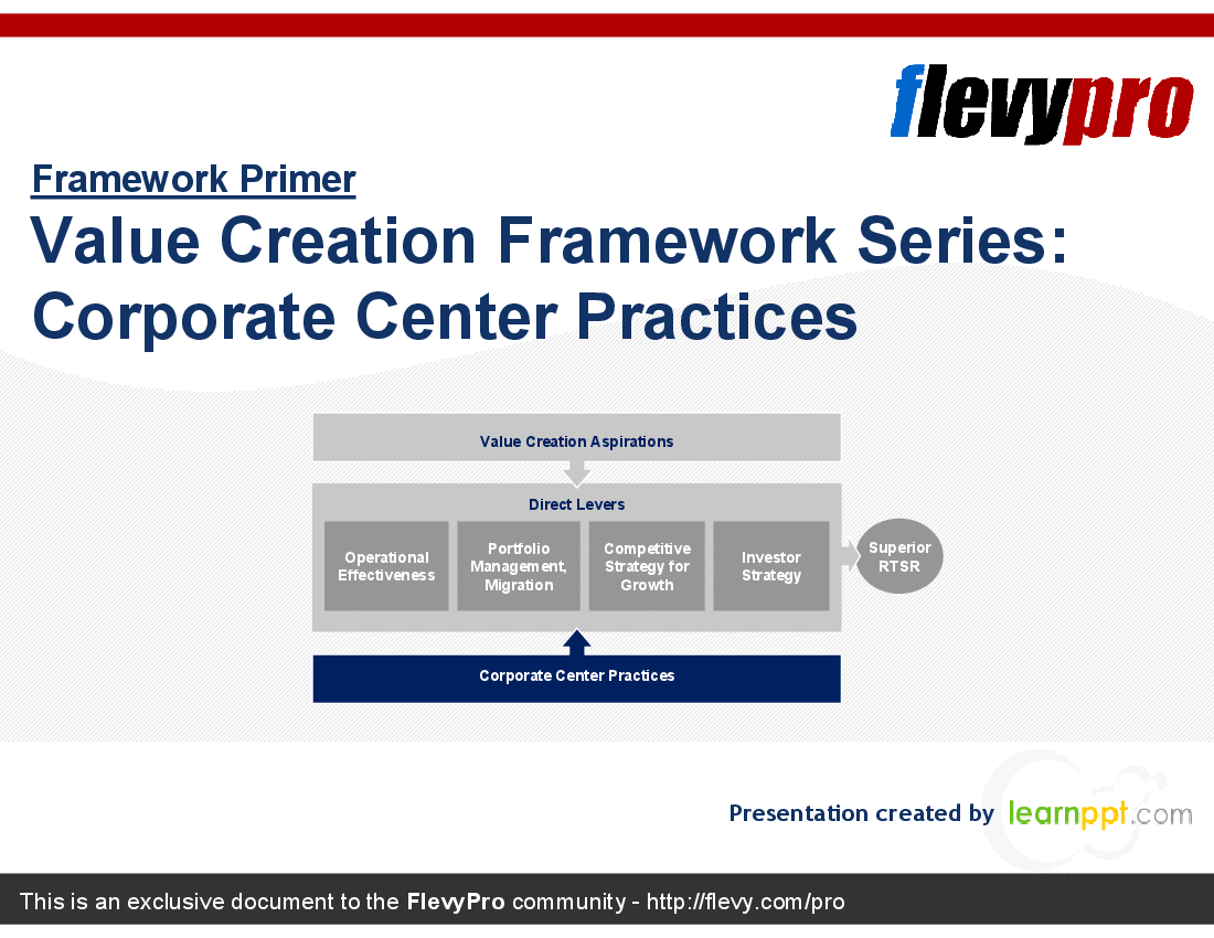 This is a partial preview of Value Creation Framework Series: Corporate Center Practices (22-slide PowerPoint presentation (PPT)). Full document is 22 slides. 