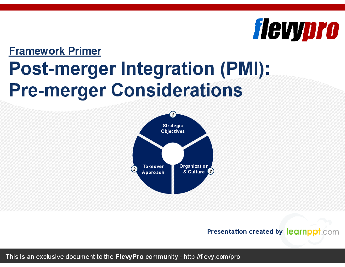 This is a partial preview of Post-merger Integration (PMI): Pre-merger Considerations (19-slide PowerPoint presentation (PPT)). Full document is 19 slides. 