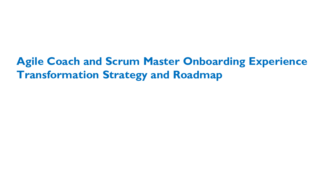 Agile Coach and Scrum Master Onboarding Experience Strategy (6-slide PPT PowerPoint presentation (PPTX)) Preview Image