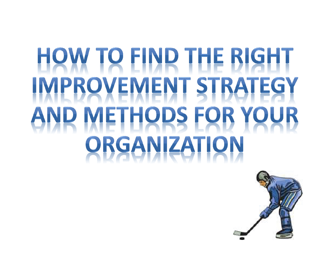How to Select Improvement Methodology for Your Organization