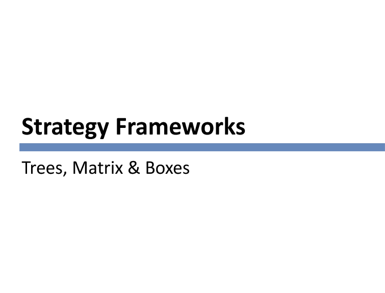 Strategy Frameworks - Trees, Matrix & Boxes