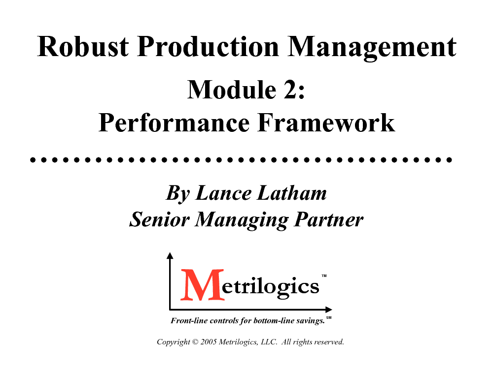 Robust Production Management (RPM) Module 2: Performance Framework