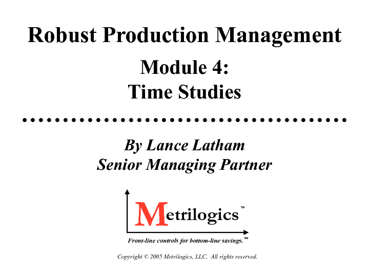 This is a partial preview of Robust Production Management (RPM) Module 4: Time Studies (27-page PDF document). Full document is 27 pages. 