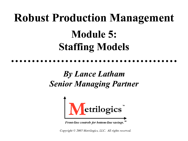 This is a partial preview of Robust Production Management (RPM) Module 5: Staffing Models (22-page PDF document). Full document is 22 pages. 