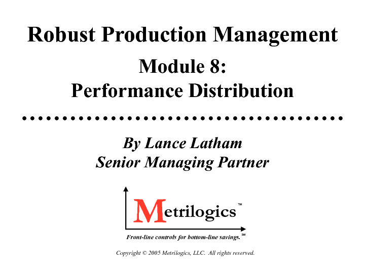 Robust Production Management (RPM) Module 8: Performance Distribution