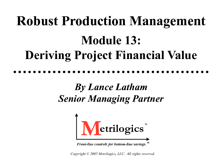 Robust Production Management (RPM) Module 13: Deriving Project Financial Value (26-page PDF document) Preview Image