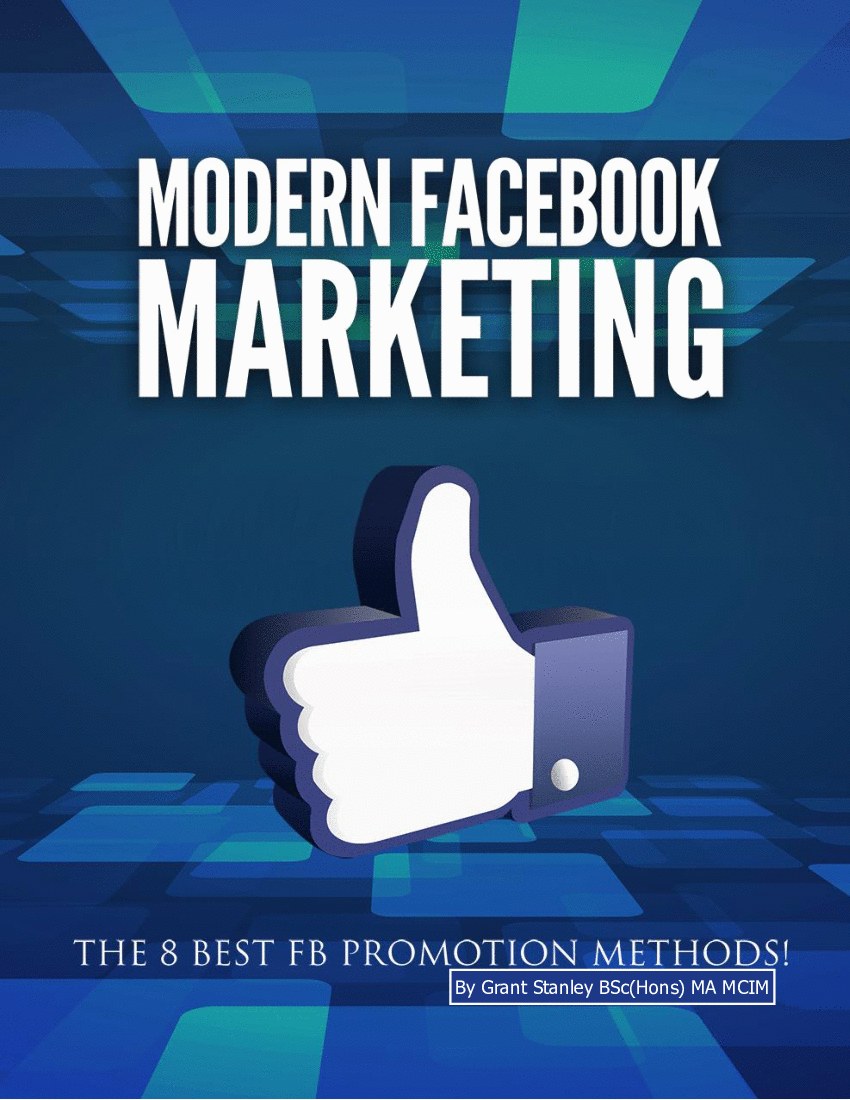 This is a partial preview of Modern Facebook Marketing (67-page PDF document). Full document is 67 pages. 